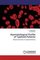 M Gowthami, M. Gowthami, Jayaprakash, A Jayaprakash, A. Jayaprakash - Haematological Profileof Typhoid Patients