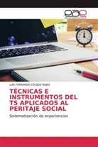 LUIS FERNANDO COLQUE ROJAS - TÉCNICAS E INSTRUMENTOS DEL TS APLICADOS AL PERITAJE SOCIAL