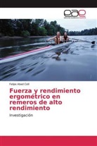 Felipe Abad Colil - Fuerza y rendimiento ergométrico en remeros de alto rendimiento