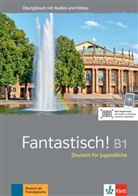 Floria Bullot, Florian Bullot, Au Déchalotte, Aurélie Déchalotte, Nolwenn Hass, Adeline Haug... - Fantastisch! B1 - Übungsbuch mit Audios und Videos