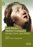 Sara C E Ross, Sarah C E Ross, Sarah C. E. Ross, Smith, Smith, Rosalind Smith - Early Modern Women's Complaint