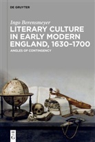 Ingo Berensmeyer - Literary Culture in Early Modern England, 1630-1700