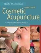 Radha Thambirajah - Cosmetic Acupuncture, Second Edition