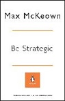 Max Mckeown - Be Strategic
