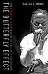 Marcus J. Moore, Marcus Moore, Marcus J. Moore - The Butterfly Effect