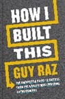 Built-It Productions, Guy Raz - How I Built This
