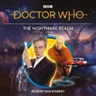 Jonathan Morris, Dan Starkey - Doctor Who: The Nightmare Realm (Audio book)
