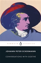Allan Blunden, Johann P. Eckermann, Johann Peter Eckermann, Ritchie Robertson - Conversations with Goethe