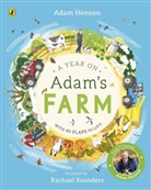 Adam Henson, Rachael Saunders - A Year on Adam's Farm