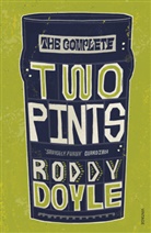 Roddy Doyle - The Complete Two Pints