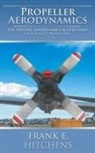 Frank E Hitchens, Frank E. Hitchens - Propeller Aerodynamics