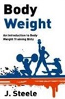 J. Steele - Body Weight