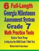 Reza Nazari, Michael Smith - 6 Full-Length Georgia Milestones Assessment System Grade 7 Math Practice Tests