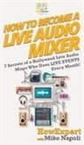 Howexpert, Mike Napoli - How to Become a Live Audio Mixer