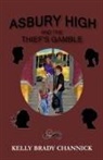 Kelly Brady Channick, Alexandra Beyda - Asbury High and the Thief's Gamble