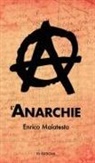 Enrico Malatesta - L'Anarchie