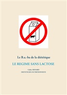 Cédric Ménard - Le B.a.-ba de la diététique du régime sans lactose