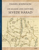 Daniel Johnsson - Ur Kalmar läns historia Sevede härad