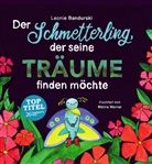Leoni Bandurski, Leonie Bandurski, Melina Werner - Der Schmetterling, der seine Träume finden möchte