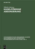 Wilhelm Salomon - Kugelförmige Absonderung