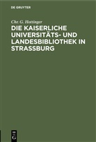 Chr. G. Hottinger - Die kaiserliche Universitäts- und Landesbibliothek in Straßburg