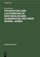 Hans Krause - Intonation und Lautgebung in der englischen Aussprache des Prof. Daniel Jones