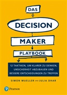 Julia Dhar, Simo Mueller, Simon Mueller - Das Decision Maker Playbook