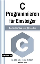 Markus Neumann - C Programmieren für Einsteiger