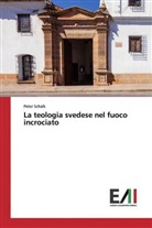 Peter Schalk - La teologia svedese nel fuoco incrociato