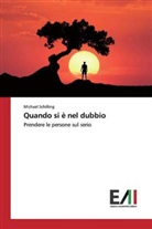 Michael Schilling - Quando si è nel dubbio