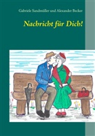 Alexander Becker, Gabriel Sandmüller, Gabriele Sandmüller - Nachricht für Dich!