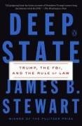 James B Stewart, James B. Stewart - Deep State - Trump, the FBI, and the Rule of Law