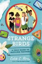Celia C Perez, Celia C Pérez, Celia C. Pérez - Strange Birds