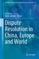Le Chen, Lei Chen, JANSSEN, Janssen, André Janssen - Dispute Resolution in China, Europe and World
