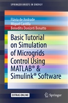 Bened Bonatto, Benedito Donizeti Bonatto, Migue Castilla, Miguel Castilla, Fl&aacute;vi de Andrade, Fl&aacute;via de Andrade - Basic Tutorial on Simulation of Microgrids Control Using MATLAB&reg; & Simulink&reg; Software