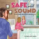 Paul North, Lydia So - Safe and Sound.: A story about a little girl who overcomes fear