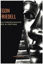 Egon Friedell - Kulturgeschichte des Altertums