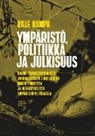Ville Kumpu, Tampere University Press Tup - Ympäristö, politiikka ja julkisuus
