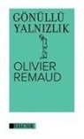 Olivier Remaud - Gönüllü Yalnizlik