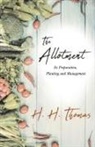 H H Thomas, H. H. Thomas - The Allotment;Its Preparation, Planting and Management