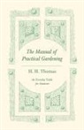 H. H. Thomas - The Manual of Practical Gardening - An Everyday Guide for Amateurs