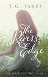 J. G. Jakes - The River's Edge
