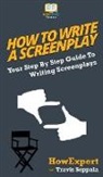 Howexpert, Travis Seppala - How To Write a Screenplay