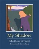 Robert Louis Stevenson, Glenna Lang - My Shadow