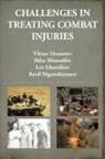 Viktor Homutov, Ravil Nigmedzyanov - Challenges in Treating Combat Injuries