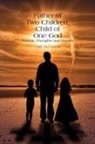 Erik Patterson - Father of Two Children, Child of One God