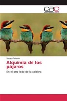 Sergey Teleguin - Alquimia de los pájaros