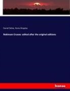 Danie Defoe, Daniel Defoe, Henry Kingsley - Robinson Crusoe: edited after the original editions