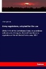 Anonymous - Army regulations, adopted for the use