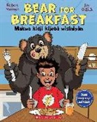 Robert Munsch, Jay Odjick - Bear for Breakfast / Makwa Kidji Kijebà Wìsiniyàn